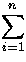 $\displaystyle\sum_{i=1}^{n}$