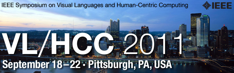 IEEE Symposium on Visual Languages and Human-Centric Computing: VL/HCC 2011 - September 18-22, Pittsburgh, Pennsylvania