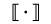 {semantic-brackets {m \\cdot}}