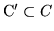 ${\rm C}' \subset C$