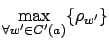 $ \underset{\forall w' \in C'(a)}{\max}\{\rho_{w'}\}$