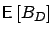 $\mbox{{\bf\sf E}}\left[ B_D \right]$