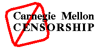 Censorship at CMU