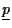 $\underline{p}$