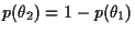 $p(\theta_2) = 1 - p(\theta_1)$