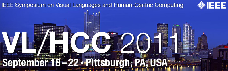 IEEE Symposium on Visual Languages and Human-Centric Computing: VL/HCC 2011 - September 18-22, Pittsburgh, Pennsylvania
