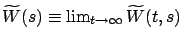 $\widetilde W(s)\equiv\lim_{t\rightarrow\infty}\widetilde W(t,s)$