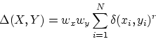 \begin{displaymath}
\Delta(X, Y) = w_xw_y \sum_{i=1}^N\delta(x_i,y_i)^r\end{displaymath}