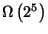 $\Omega\left(2^5\right)$