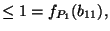 $\displaystyle \leq 1=f_{P_1}(b_{11}),$