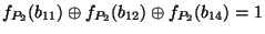 $\displaystyle f_{P_2}(b_{11})\oplus f_{P_2}(b_{12})\oplus f_{P_2}(b_{14})=1$