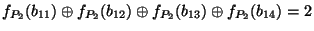 $\displaystyle f_{P_2}(b_{11})\oplus f_{P_2}(b_{12})\oplus f_{P_2}(b_{13})\oplus f_{P_2}(b_{14})=2$