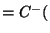 $ = C^-($