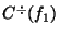 $ C^{\div}(f_1)$