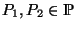 $ P_1,P_2\in\mathds{P}$