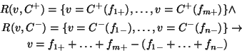 \begin{displaymath}\begin{split}R(v,C^+)=\{v=C^+(f_{1+}),\ldots,v=C^+(f_{m+})\}&...
...ow\\ v=f_{1+}+\ldots+f_{m+}-(f_{1-}+\ldots+f_{n-})& \end{split}\end{displaymath}