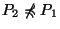 $ P_2\not\preccurlyeq P_1$