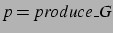 $p = produce\_G$