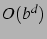 $O(b^d)$