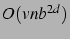 $O(vnb^{2d})$