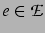 $e\in\mathcal{E}$