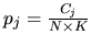 $p_j = \frac{C_j}{N \times K}$