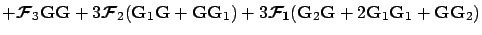 $\displaystyle + \mbox{\boldmath {${\cal F}$}}_3 \mathbf{G} \mathbf{G} + 3\mbox{...
...\mathbf{G}_2 \mathbf{G} + 2\mathbf{G}_1 \mathbf{G}_1 + \mathbf{G} \mathbf{G}_2)$
