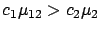 $c_1\mu _{12}> c_2\mu _2$