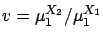 $v=\mu_1^{X_2} / \mu_1^{X_1}$