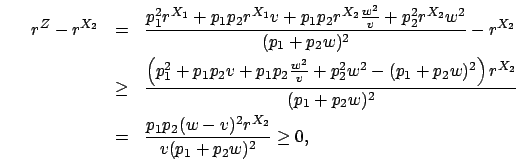 \begin{eqnarray*}
\hspace{-2mm}r^Z-r^{X_2}
& = & \frac{p_1^2r^{X_1}+p_1p_2r^{X_1...
...^2}\\
& = & \frac{p_1p_2(w-v)^2r^{X_2}}{v(p_1+p_2w)^2}
\geq 0,
\end{eqnarray*}
