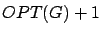 $OPT(G)+1$