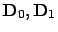 $\mathbf{D}_0,\mathbf{D}_1$