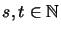 $s,t \in \mathbb{N} $