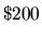 $\$200$