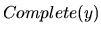 $Complete(y)$