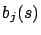 $\displaystyle b_j(s)$