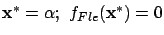 $ {\mathbf x}^* = {\mathbf \alpha}; \
f_{Fle}({\mathbf x}^*)=0$
