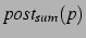$post_{sum}(p)$
