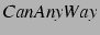 $CanAnyWay$