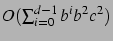 $O(\sum_{i=0}^{d-1} b^i b^2c^2)$