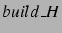 $build\_H$