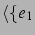 $\langle\{e_1$