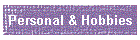 Personal & Hobbies