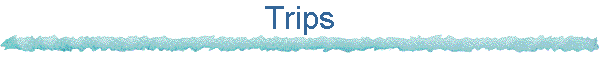 Trips