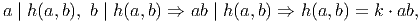 a | h(a,b), b | h(a,b) ⇒ ab | h(a,b) ⇒ h (a, b) = k ⋅ ab,
