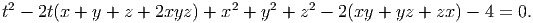  2                           2   2    2
t - 2t(x + y + z + 2xyz ) + x + y  + z  - 2(xy + yz + zx ) - 4 = 0.
